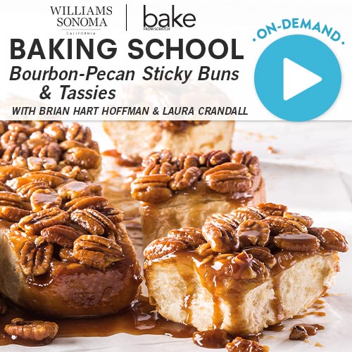 Baking School On-Demand: Bourbon-Pecan Sticky Buns & Tassies 2023