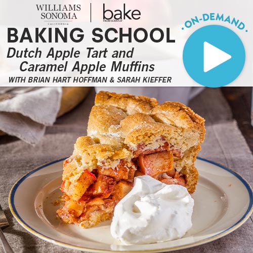 Baking School On-Demand: Dutch Apple Tart and Caramel Apple