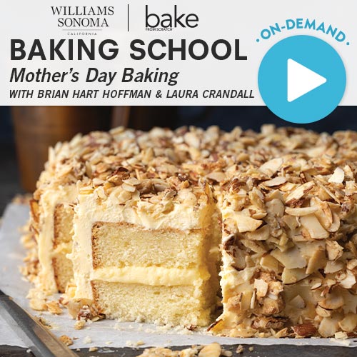 Baking School On-Demand: Mother's Day Baking 2024