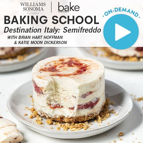 Baking School On-Demand: Destination Italy: Semifreddo 2024