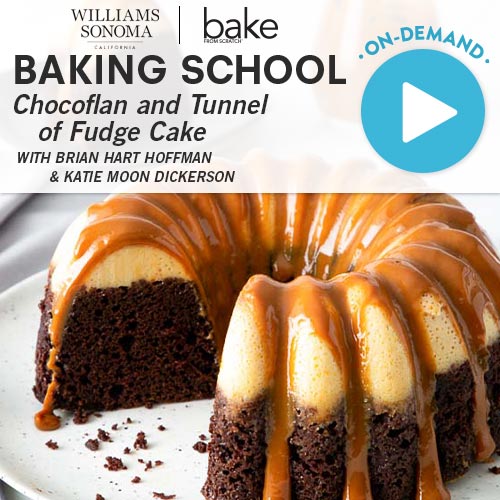 Baking School On-Demand: Chocoflan and Tunnel of Fudge Cake 2024