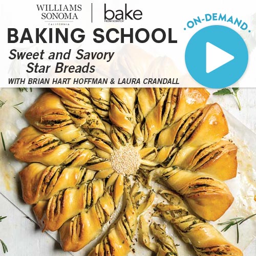Baking School On-Demand: Sweet and Savory Star Breads 2024