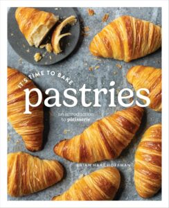 Pastries - Bake from Scratch It's Time to Bake Pastries