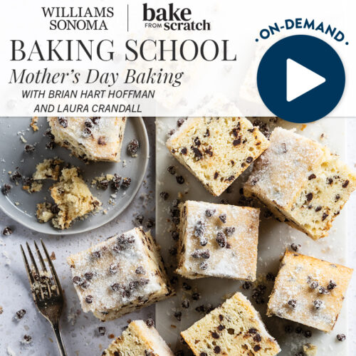 Promotional banner for Williams Sonoma Bake from Scratch: Mother's Day Baking with Brian Hart Hoffman and Laura Crandall, over a tray of chocolate chip bars with a large blue on-demand play button.
