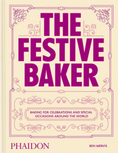 Book cover for 'The Festive Baker' by Ben Mervis; subtitle reads 'Baking for celebrations and special occasions around the world'.
